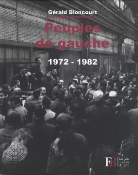 Couverture du produit · Peuples de gauche 1972-1982