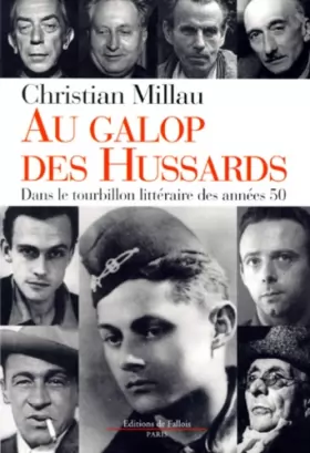 Couverture du produit · AU GALOP DES HUSSARDS. Dans le tourbillon littéraire des années 50