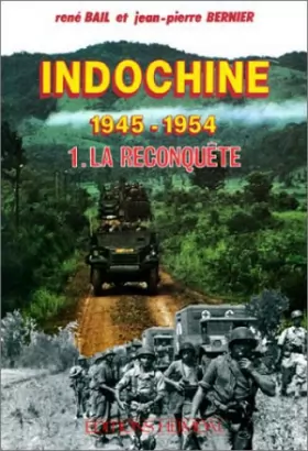Couverture du produit · Indochine 1945-1954, tome 1 : La Reconquête