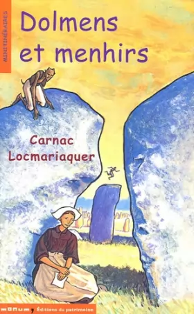 Couverture du produit · Dolmens et menhirs : Carnac - Locmariaquer
