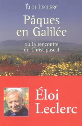 Couverture du produit · Pâques en Galilée, ou la rencontre du Christ pascal