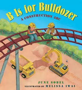 Couverture du produit · B Is for Bulldozer Board Book: A Construction ABC