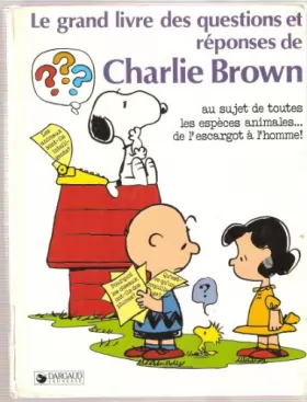 Couverture du produit · Le Grand livre des questions et réponses de Charlie Brown au sujet de toutes les espèces animales-- de l'escargot à l'homme