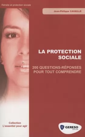 Couverture du produit · La protection sociale : 200 Questions-réponses pour tout comprendre