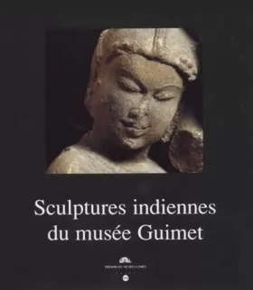 Couverture du produit · Sculptures indiennes du musée Guimet