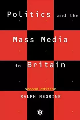 Couverture du produit · Politics and the Mass Media in Britain
