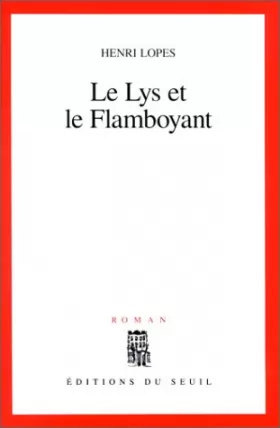 Couverture du produit · Le Lys et le Flamboyant