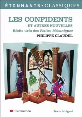 Couverture du produit · Les confidents et autres nouvelles (extraits des Petites Mecaniques) by Philippe Claudel(2006-04-18)