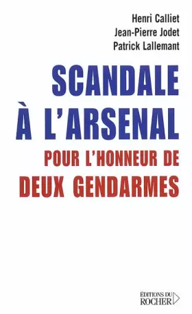 Couverture du produit · Scandale à l'arsenal : Pour l'honneur de deux gendarmes