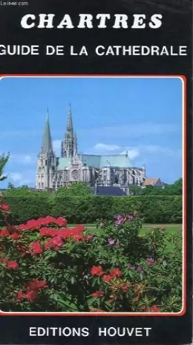 Couverture du produit · Chartres - guide de la cathedrale