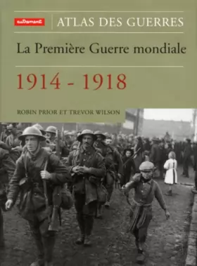 Couverture du produit · La Première Guerre mondiale : 1914 - 1918
