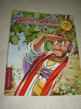 Couverture du produit · A Short Man Called Zacchaeus / Malay - English Bilingual Bible Story Book for Children / Zakheus Yang Pendek Siri Cerita Pantin