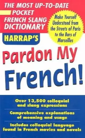 Couverture du produit · Harrap's Pardon My French
