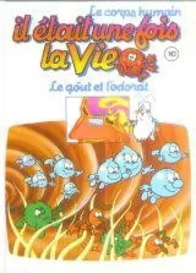 Couverture du produit · Il était une fois la vie 10 -Le gout et l'odorat