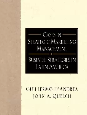 Couverture du produit · Cases in Strategic Marketing Management: Business Strategies in Latin America