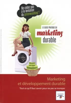 Couverture du produit · Le guide pratique du marketing durable : Marketing et développement durable