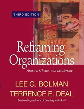 Couverture du produit · Reframing Organizations: Artistry, Choice, and Leadership