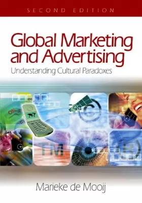 Couverture du produit · Global Marketing And Advertising: Understanding Cultural Paradoxes