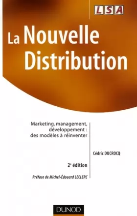 Couverture du produit · La nouvelle distribution : Marketing, management, développement : des modèles à réinventer
