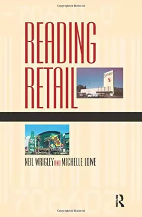 Couverture du produit · Reading Retail: A Geographical Perspective on Retailing and Consumption Spaces