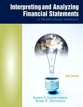 Couverture du produit · Interpreting and Analyzing Financial Statements: A Project-based Approach