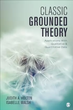 Couverture du produit · Classic Grounded Theory: Applications With Qualitative and Quantitative Data
