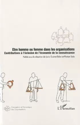 Couverture du produit · Etre homme ou femme dans les organisations : Contribution à l'éclosion de l'économie de la connaissance