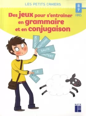 Couverture du produit · Des jeux pour s'entrainer en grammaire et en conjugaison - 8-9 ans
