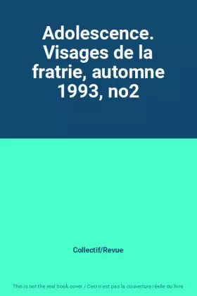 Couverture du produit · Adolescence. Visages de la fratrie, automne 1993, no2