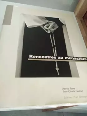 Couverture du produit · Rencontres au monastere