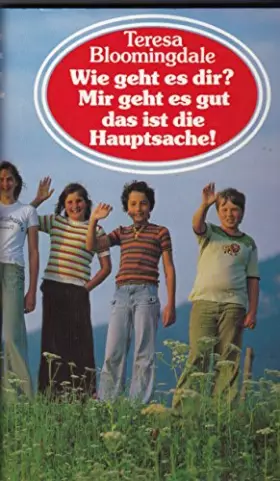 Couverture du produit · Wie geht es dir? Mir geht es gut - das ist die Hauptsache (Livre en allemand)