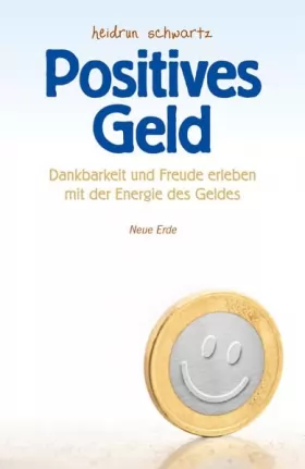 Couverture du produit · Positives Geld: Dankbarkeit und Freud erleben mit der Energie des Geldes