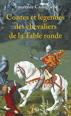Couverture du produit · Contes et légendes des chevaliers de la Table Ronde de Camiglieri (1999) Poche