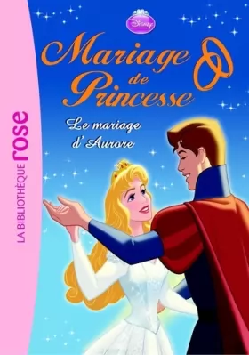 Couverture du produit · Mariage de princesse 05 - Le mariage d'Aurore