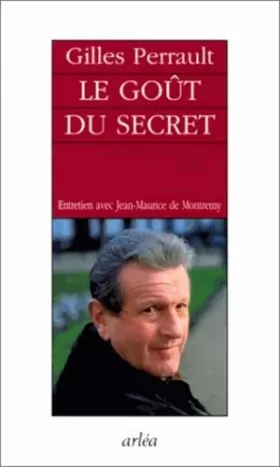 Couverture du produit · Le Goût du secret. Entretien avec Jean-Maurice de Montremy