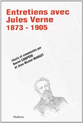 Couverture du produit · Entretiens avec Jules Verne: Réunis et commentés