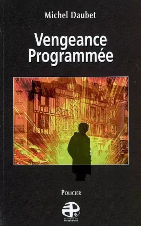 Couverture du produit · Vengeance programmée