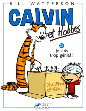 Couverture du produit · Calvin et Hobbes, tome 21 : Je suis trop génial