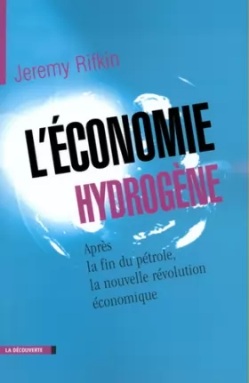 Couverture du produit · L'économie hydrogène. : Après la fin du pétrole, la nouvelle révolution économique