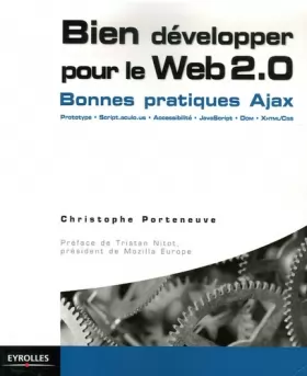 Couverture du produit · Bien développer pour le Web 2.0 : Ajax, Prototype, Scriptaculous XHTML/CSS, JavaScript, DOM