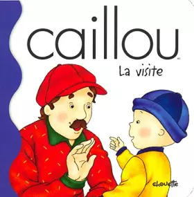 Couverture du produit · Caillou : La Visite