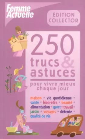 Couverture du produit · 250 trucs et astuces pour vivre mieux chaque jour