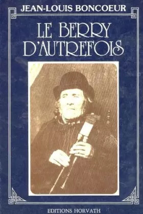 Couverture du produit · Le Berry D'autrefois