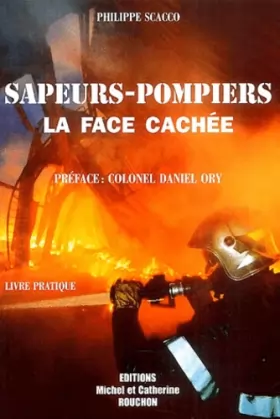 Couverture du produit · Sapeurs-pompiers : La face cachée
