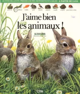 Couverture du produit · J'AIME BIEN LES ANIMAUX. Le toucher