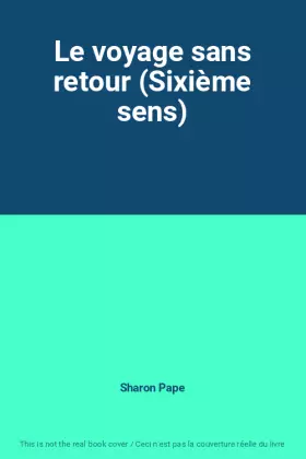 Couverture du produit · Le voyage sans retour (Sixième sens)
