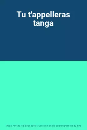 Couverture du produit · Tu t'appelleras tanga