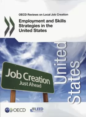 Couverture du produit · Oecd Reviews on Local Job Creation Employment and Skills Strategies in the United States