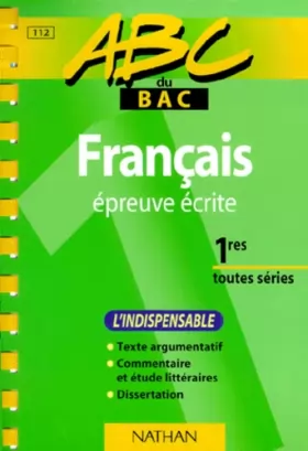 Couverture du produit · ABC du bac français, épreuve écrite : niveau première