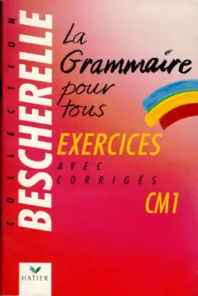 Couverture du produit · La Grammaire pour tous, cahier d'exercices, cours moyen 1ère année